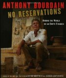 Portada de NO RESERVATIONS: AROUND THE WORLD ON AN EMPTY STOMACH 1ST (FIRST) EDITION BY ANTHONY BOURDAIN (2007)