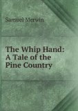 Portada de THE WHIP HAND: A TALE OF THE PINE COUNTRY