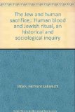 Portada de THE JEW AND HUMAN SACRIFICE: HUMAN BLOOD AND JEWISH RITUAL, AN HISTORICAL AND SOCIOLOGICAL INQUIRY