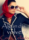 Portada de ALG&Uacute;N D&Iacute;A VOLVER&Eacute;