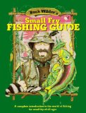 Portada de BUCK WILDER'S SMALL FRY FISHING GUIDE: A COMPLETE INTRODUCTION TO THE WORLD OF FISHING FOR SMALL FRY OF ALL AGES (BUCK WILDER ADVENTURES SERIES) BY SMITH, TIMOTHY R., HERRICK, MARK (1995) PAPERBACK