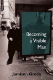 Portada de BECOMING A VISIBLE MAN BY GREEN, JAMISON (2004) PAPERBACK