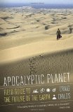 Portada de APOCALYPTIC PLANET: A FIELD GUIDE TO THE FUTURE OF THE EARTH BY CHILDS, CRAIG (2013) PAPERBACK