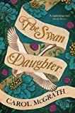 Portada de THE SWAN-DAUGHTER: A FASCINATING PORTRAYAL OF THE INTRICATE LIVES OF INCREDIBLE WOMEN PREVIOUSLY OVERLOOKED THROUGHOUT HISTORY (THE DAUGHTERS OF HASTINGS BOOK 2) (ENGLISH EDITION)