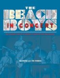 Portada de THE BEACH BOYS IN CONCERT!: THE COMPLETE HISTORY OF AMERICA'S BAND ON TOUR AND ONSTAGE BY STEBBINS, JON, RUSTEN, IAN (2013) HARDCOVER