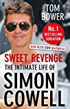 Portada de SWEET REVENGE: THE INTIMATE LIFE OF SIMON COWELL BY TOM BOWER (2012-09-13)