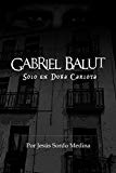 Portada de GABRIEL BALUT: SOLO EN DOÑA CARLOTA