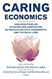 Portada de CARING ECONOMICS: CONVERSATIONS ON ALTRUISM AND COMPASSION, BETWEEN SCIENTISTS, ECONOMISTS, AND THE DALAI LAMA BY TANIA SINGER (1-APR-2015) PERFECT PAPERBACK