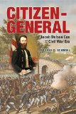 Portada de CITIZEN-GENERAL: JACOB DOLSON COX AND THE CIVIL WAR ERA (WAR AND SOCIETY IN NORTH AMERICA) 1ST EDITION BY SCHMIEL, EUGENE D. (2014) PAPERBACK