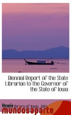 Portada de BIENNIAL REPORT OF THE STATE LIBRARIAN TO THE GOVERNOR OF THE STATE OF IOWA
