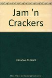 Portada de JAM 'N CRACKERS [HARDCOVER] BY DONAHUE, MILLICENT