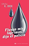 Portada de FLUYAN MIS LAGRIMAS, DIJO EL POLICIA