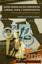 Portada de ACOSO SEXUAL EN SUS VERTIENTES LABORAL, PENAL Y ADMINISTRATIVA. UN ESTUDIO GLOBAL DE LA FIGURA. - EBOOK