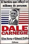 Portada de DALE CARNEGIE: EL QUE INFLUYO EN MILLONES DE PERSONAS