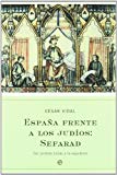 Portada de ESPAÑA FRENTE A LOS JUDIOS: SERAFAD: DEL PROFETA JONAS A LA EXPUL SION