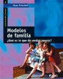 Portada de MODELOS DE FAMILIA ¿QUE ES LO QUE DE VERDAD CUENTA?