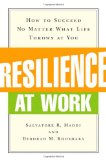 Portada de RESILIENCE AT WORK: HOW TO SUCCEED NO MATTER WHAT LIFE THROWS AT YOU