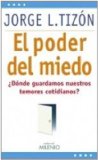 Portada de EL PODER DEL MIEDO: ¿DÓNDE GUARDAMOS NUESTROS TEMORES COTIDIANOS? (ESTILOS (MILENIO))