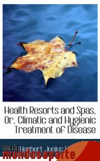 Portada de HEALTH RESORTS AND SPAS, OR, CLIMATIC AND HYGIENIC TREATMENT OF DISEASE