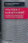 Portada de POLITICA Y SUBJETIVIDAD: ASAMBLEAS BARRIALES Y FABRICAS RECUPERADAS