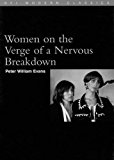 Portada de WOMEN ON THE VERGE OF A NERVOUS BREAKDOWN (BFI MODERN CLASSICS) BY PETER WILLIAM EVANS (1996-09-01)