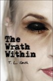 Portada de THE WRATH WITHIN BY T. L. SMITH (2009-01-12)