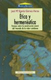 Portada de ETICA Y HERMENEUTICA: ENSAYO SOBRE LA CONSTRUCCION MORAL DEL MUN DO DE LA VIDA COTIDIANA