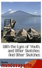 Portada de WITH THE EYES OF YOUTH, AND OTHER SKETCHES: AND OTHER SKETCHES