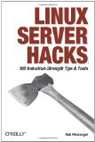 Portada de LINUX SERVER HACKS: 100 INDUSTRIAL-STRENGH TIPS & TOOLS