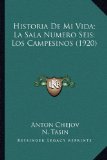 Portada de HISTORIA DE MI VIDA; LA SALA NUMERO SEIS; LOS CAMPESINOS (1920)