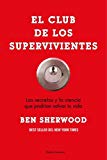 Portada de EL CLUB DE LOS SUPERVIVIENTES: LOS SECRETOS Y LA CIENCIA QUE PODRIAN SALVAR TU VIDA