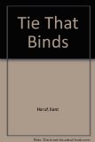 Portada de THE TIE THAT BINDS: A NOVEL