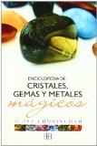 Portada de ENCICLOPEDIA DE CRISTALES, GEMAS Y METALES MAGICOS
