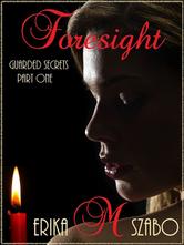 Portada de FORESIGHT (GUARDED SECRETS SERIES PART ONE)