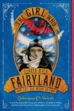 Portada de THE GIRL WHO SOARED OVER FAIRYLAND AND CUT THE MOON IN TWO