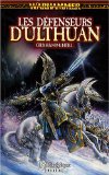 Portada de LES DÉFENSEURS D'ULTHUAN, TOME 1 :  (WARHAMMER)