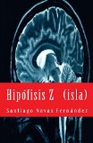 Portada de HIPÓFISIS Z (ISLA)