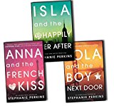 Portada de ANNA & THE FRENCH KISS STEPHANIE PERKINS 3 BOOKS COLLECTION PACK SET (ISLA AND THE HAPPILY EVER AFTER, LOLA AND THE BOY NEXT DOOR, ANNA AND THE FRENCH KISS)