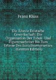 Portada de DIE Ã"LTESTE DEUTSCHE GEWERKSCHAFT: DIE ORGANISATION DER TABAK- UND ZIGARRENARBEITER BIS ZUM ERLASSE DES SOZIALISTENGESETZES . (GERMAN EDITION)