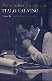Portada de POR QU&Eacute; LEER A LOS CL&Aacute;SICOS (BIBLIOTECA CALVINO)