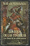 Portada de LOS HIJOS DE LAS TINIEBLAS UNA FABULA DE LAS EDADES OSCURAS