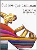 Portada de SUEÑOS QUE CAMINAN: SALVATORE FERRAGAMO 1898-1960