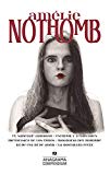 Portada de AMÉLIE NOTHOMB: EL SABOTAJE AMOROSO / ESTUPOR Y TEMBLORES / METAFÍSICA DE LOS TUBOS / BIOGRAFÍA DEL HAMBRE / NI DE EVA NI DE ADÁN / LA NOSTALGIA FELIZ: 15 (COMPENDIUM)