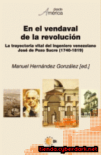 Portada de EN EL VENDAVAL DE LA REVOLUCIÓN. LA TRAYECTORIA VITAL DEL INGENIERO VENEZOLANO JOSÉ DE POZO Y SUCRE (1740-1819) - EBOOK