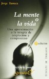 Portada de LA MENTE O LA VIDA: UNA APROXIMACION A LA TERAPIA DE ACEPTACION YCOMPROMISO