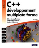 Portada de C++ DÉVELOPPEMENT MULTIPLATE-FORME : CRÉEZ DES APPLICATIONS COMPATIBLES MAC OS X, LINUX ET WINDOWS (RÉFÉRENCE)