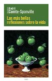 Portada de LAS MÁS BELLAS REFLEXIONES SOBRE LA VIDA (BIBLIOTECA ANDRÉ COMTE-SPONVILLE)