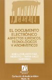 Portada de EL DOCUMENTO ELECTRONICO: ASPECTOS JURIDICOS, TECNOLOGICOS Y ARCHIVISTICOS