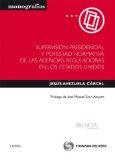 Portada de SUPERVISIÓN PRESIDENCIAL Y POTESTAD NORMATIVA DE LAS AGENCIAS REGULADORAS  EN LOS ESTADOS UNIDOS