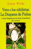 Portada de VERA O LOS NIHILISTAS: LA DUQUESA DE PADUA Y OTROS FRAGMENTOS DE OBRAS DRAMATICAS SIN CONCLUIR